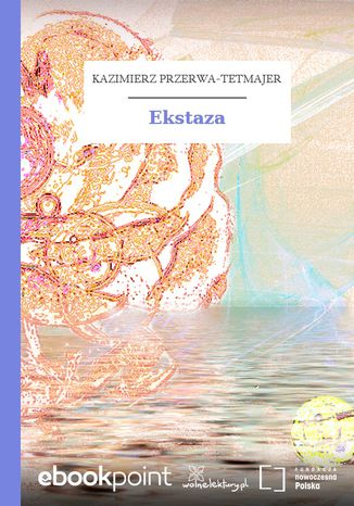 Ekstaza Kazimierz Przerwa-Tetmajer - okadka audiobooks CD