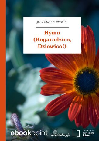 Hymn (Bogarodzico, Dziewico!) Juliusz Sowacki - okadka ebooka