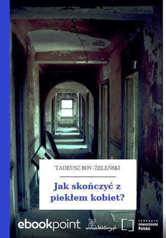 Jak skoczy z piekem kobiet? Tadeusz Boy-eleski - okadka audiobooka MP3