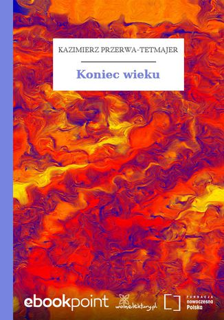 Koniec wieku Kazimierz Przerwa-Tetmajer - okadka ebooka