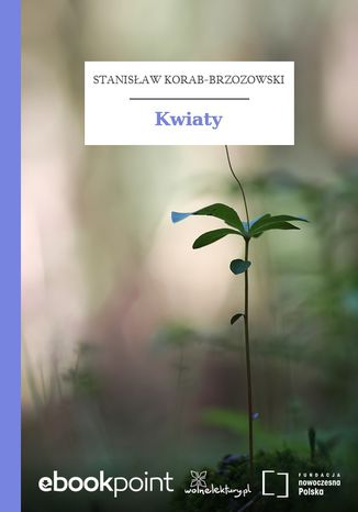 Kwiaty Stanisaw Korab-Brzozowski - okadka ebooka