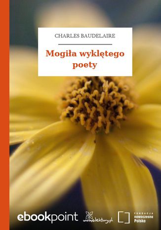 Mogia wykltego poety Charles Baudelaire - okadka ebooka