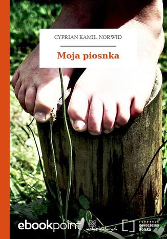 Moja piosnka Cyprian Kamil Norwid - okadka audiobooka MP3