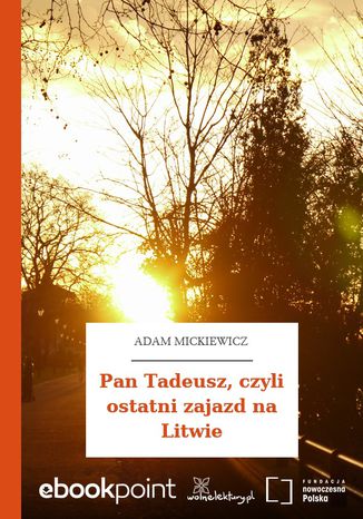 Okładka:Pan Tadeusz, czyli ostatni zajazd na Litwie 