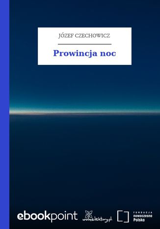 Prowincja noc Jzef Czechowicz - okadka ebooka