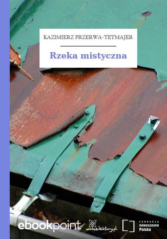 Rzeka mistyczna Kazimierz Przerwa-Tetmajer - okadka ebooka