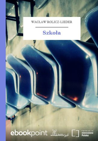 Szkoa Wacaw Rolicz-Lieder - okadka audiobooks CD