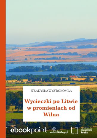 Okładka:Wycieczki po Litwie w promieniach od Wilna 