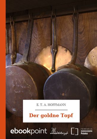 Der goldne Topf E. T. A. Hoffmann - okadka ebooka