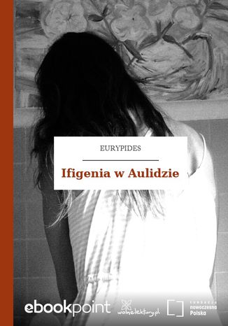 Ifigenia w Aulidzie Eurypides - okadka audiobooka MP3