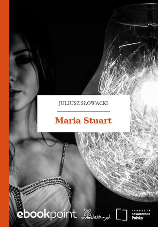 Maria Stuart Juliusz Sowacki - okadka audiobooka MP3