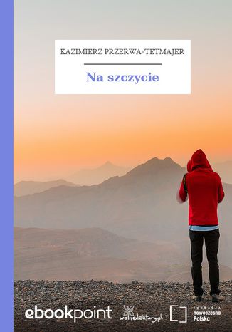 Na szczycie Kazimierz Przerwa-Tetmajer - okadka ebooka