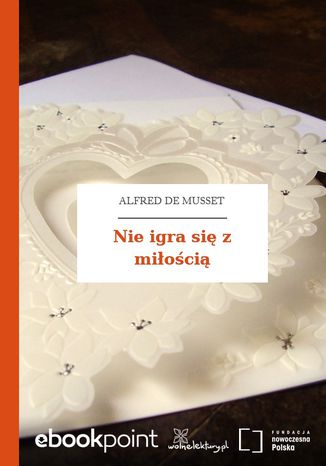Nie igra si z mioci Alfred de Musset - okadka audiobooks CD