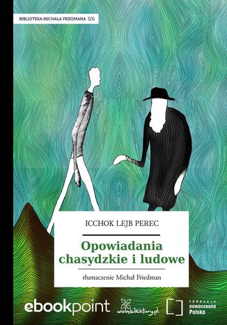 Opowiadania chasydzkie i ludowe Icchok Lejb Perec - okadka ebooka