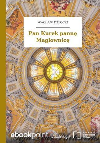 Pan Kurek pann Maglownic Wacaw Potocki - okadka audiobooka MP3