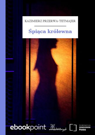 pica krlewna Kazimierz Przerwa-Tetmajer - okadka audiobooka MP3