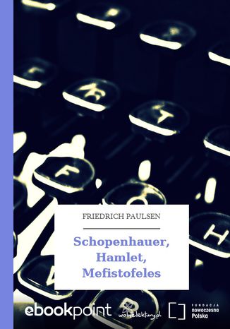Schopenhauer, Hamlet, Mefistofeles Friedrich Paulsen - okadka ebooka