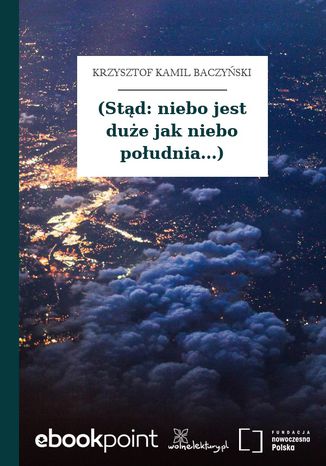 (Std: niebo jest due jak niebo poudnia...) Krzysztof Kamil Baczyski - okadka audiobooka MP3