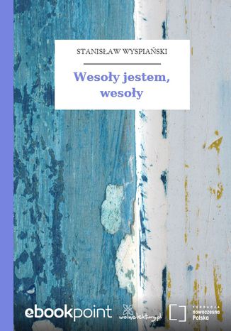 Wesoy jestem, wesoy Stanisaw Wyspiaski - okadka audiobooks CD