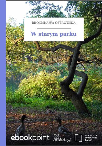 W starym parku Bronisawa Ostrowska - okadka ebooka
