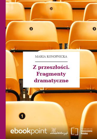Z przeszoci. Fragmenty dramatyczne Maria Konopnicka - okadka audiobooks CD