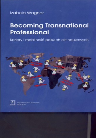 Becoming Transnational Professional Kariery i mobilno polskich elit naukowych Izabela Wagner - okadka audiobooka MP3