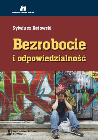 Bezrobocie i odpowiedzialno Sylwiusz Retowski - okadka ebooka