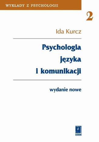 Psychologia jzyka i komunikacji Ida Kurcz - okadka ebooka