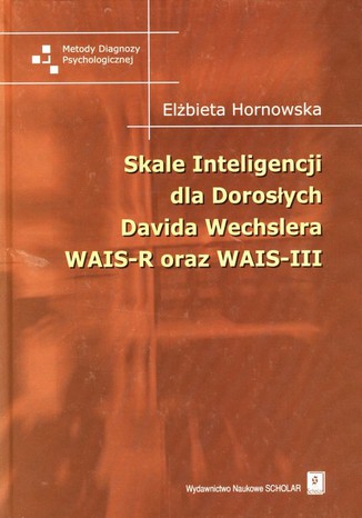 Skale inteligencji dla dorosych Davida Wechslera WAIS-R oraz WAIS-III Elbieta Hornowska - okadka ebooka