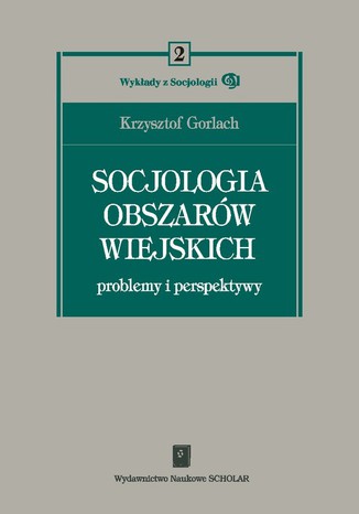 Socjologia obszarw wiejskich. Problemy i perspektywy Gorlach Krzysztof - okadka ebooka