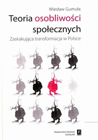 Teoria osobliwoci spoecznych. Zaskakujca transformacja w Polsce Wiesaw Gumua - okadka ebooka