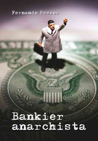 Bankier anarchista Fernando Pessoa - okadka ebooka