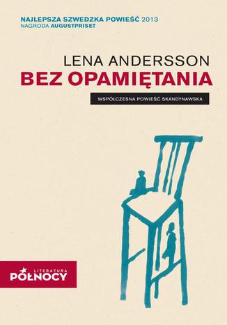 Bez opamitania Lena Andersson - okadka ebooka