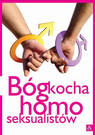 Bg kocha homoseksualistw Kinga Winiewska-Roszkowska, Mieczysaw Piotrowski, Gerard J. M. van den Aardweg, Dariusz Oko - okadka ebooka