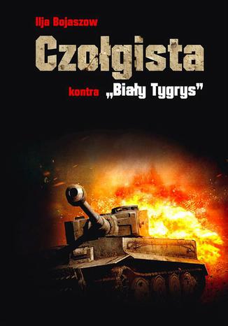Czogista kontra Biay Tygrys Ilja Bojaszow - okadka audiobooka MP3