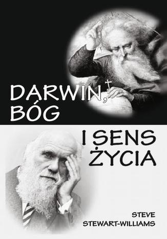Darwin, Bg i sens ycia Steve Stewart-Williams - okadka ebooka