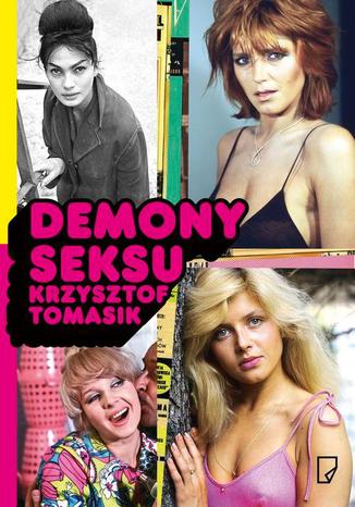Demony seksu Krzysztof Tomasik - okadka ebooka