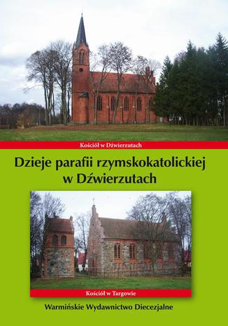 Dzieje parafii rzymskokatolickiej w Dwierzutach Krzysztof Bielawny - okadka audiobooka MP3