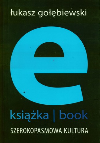 E-ksika- book. Szerokopasmowa kultura ukasz Gobiewski - okadka ebooka