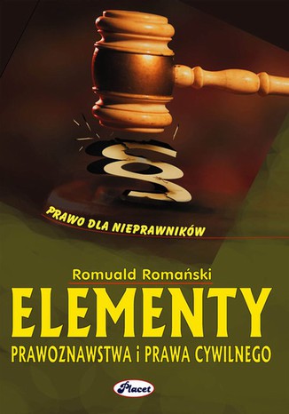 Elementy prawoznastwa i prawa cywilnego. Prawo dla nieprawnikw Romuald Romaski - okadka ebooka