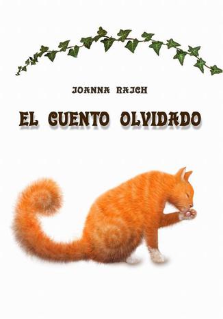 EL CUENTO OLVIDADO Joanna Rajch - okadka ebooka