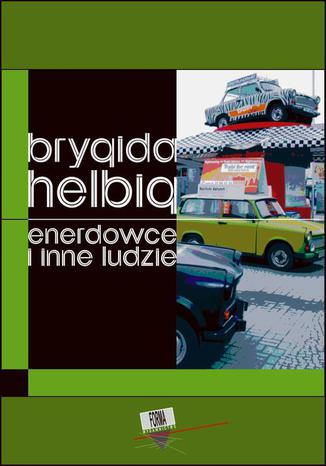 Enerdowce i inne ludzie Brygida Helbig - okadka audiobooka MP3