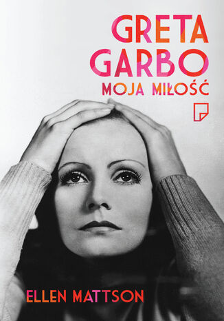 Okładka: Greta Garbo moja miłość