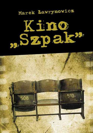 Kino Szpak Marek awrynowicz - okadka ebooka