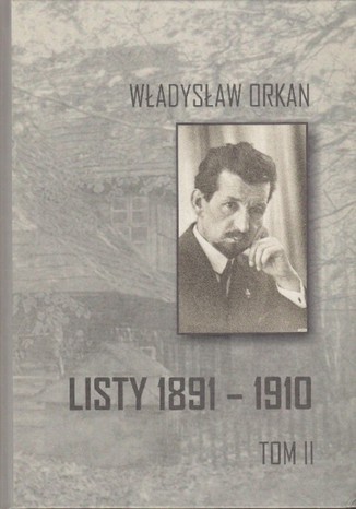Listy 1891-1910 t.2 Wadysaw Orkan - okadka ebooka