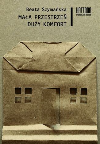 Okładka książki/ebooka Mała przestrzeń, duży komfort