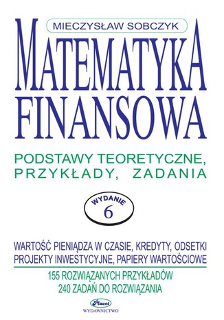 Matematyka finansowa. Podstawy teoretyczne, przykady, zadania Mieczysaw Sobczyk - okadka audiobooks CD
