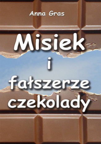 Misiek i faszerze czekolady Anna Gras - okadka ebooka