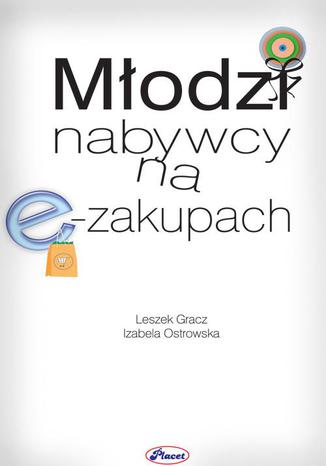 Młodzi nabywcy na e-zakupach Leszek Gracz, Izabela Ostrowska - okładka ebooka