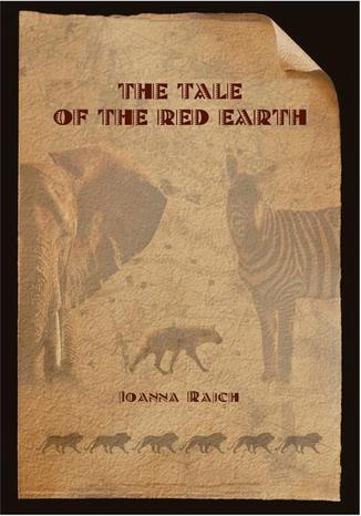 Opowie o czerwonej ziemi The tale of the red earth. Wersja dwujzyczna angielsko/polska Joanna Rajch - okadka audiobooks CD